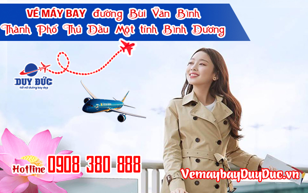 Vé máy bay đường Bùi Văn Bình Thành Phố Thủ Dầu Một tỉnh Bình Dương