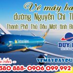 Vé máy bay đường Nguyễn Chí Thanh Thành Phố Thủ Dầu Một tỉnh Bình Dương