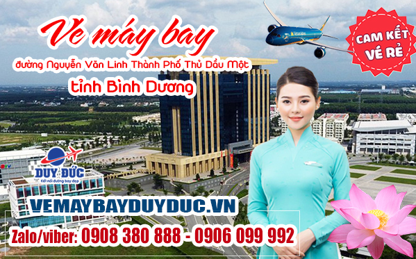 Vé máy bay đường Nguyễn Văn Linh Thành Phố Thủ Dầu Một tỉnh Bình Dương