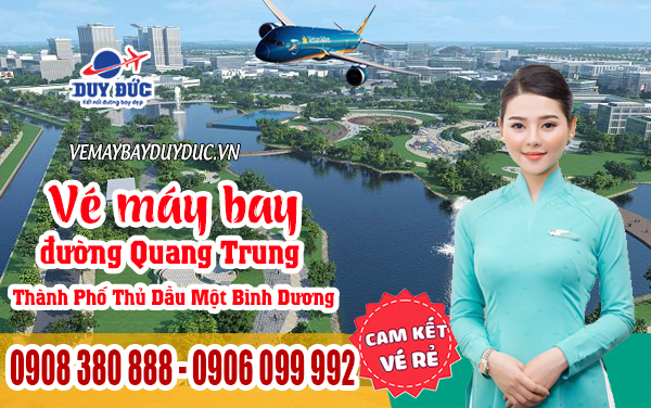 Vé máy bay đường Quang Trung Thành Phố Thủ Dầu Một Bình Dương