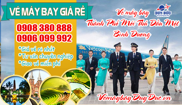 Vé máy bay Thành Phố Mới Thủ Dầu Một Bình Dương – Việt Mỹ