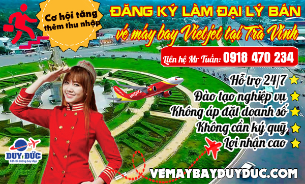 Đăng ký làm đại lý bán vé máy bay Vietjet tại Trà Vinh