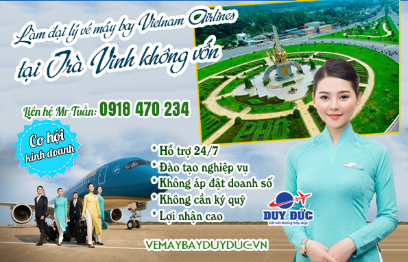 Làm đại lý vé máy bay Vietnam Airlines tại Trà Vinh không vốn