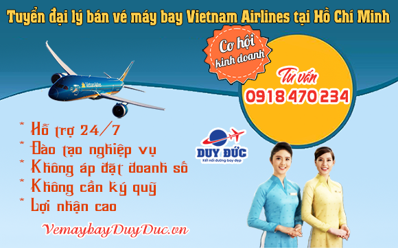 Tuyển đại lý bán vé máy bay Vietnam Airlines tại Hồ Chí Minh