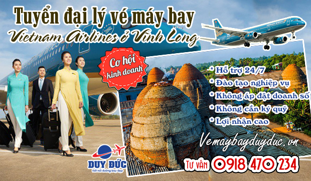 Tuyển đại lý vé máy bay Vietnam Airlines ở Vĩnh Long