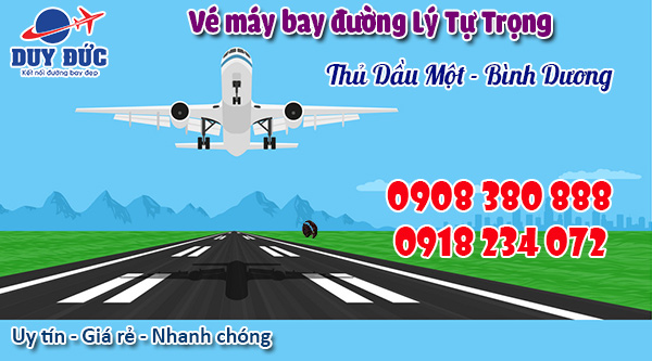 Vé máy bay đường Lý Tự Trọng thành phố Thủ Dầu Một tỉnh Bình Dương