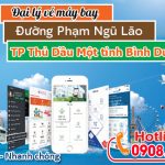 Vé máy bay đường Phạm Ngũ Lão thành phố Thủ Dầu Một tỉnh Bình Dương