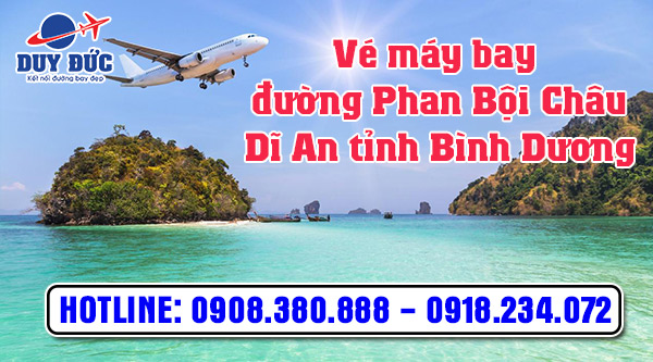 Vé máy bay đường Phan Bội Châu Dĩ An tỉnh Bình Dương - Việt Mỹ