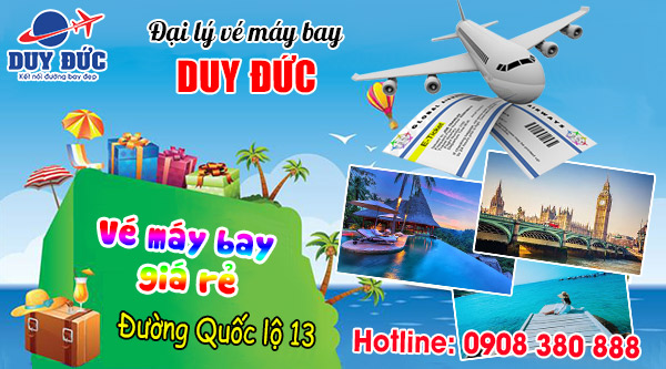 Vé máy bay đường Quốc Lộ 13 Thuận An tỉnh Bình Dương - Việt Mỹ