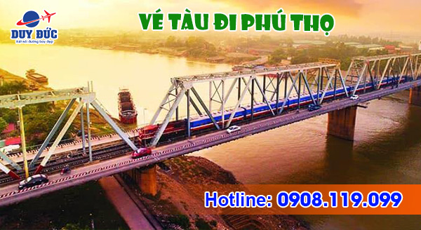 Vé tàu lửa đi Phú Thọ