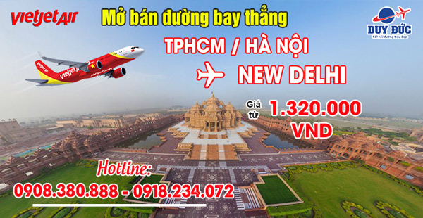 Vietjet mở bán vé đường bay thẳng TPHCM/Hà Nội - New Delhi