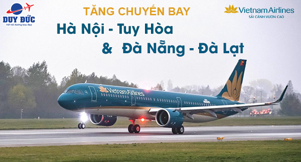Vietnam Airlines tăng chuyến bay chặng Hà Nội - Tuy Hòa và Đà Nẵng - Đà Lạt