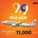 Ngày siêu mua sắm 9/9 vé máy bay Jetstar giá chỉ từ 11,000đ