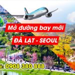 Korean Air mở đường bay mới Đà Lạt – Seoul