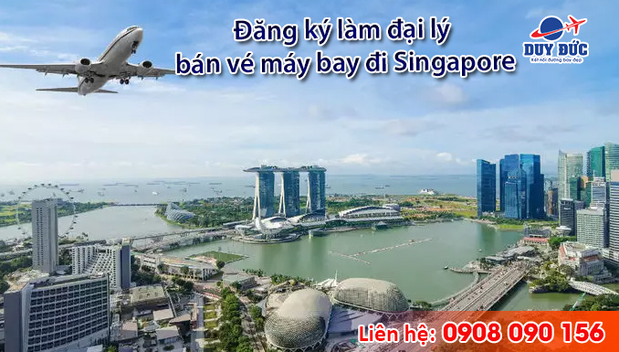Đăng ký làm đại lý bán vé máy bay đi Singapore tại Việt Mỹ
