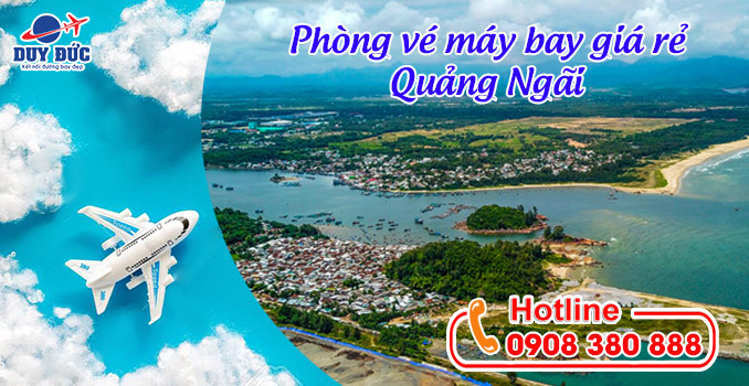 Phòng vé máy bay giá rẻ Quảng Ngãi trực tuyến