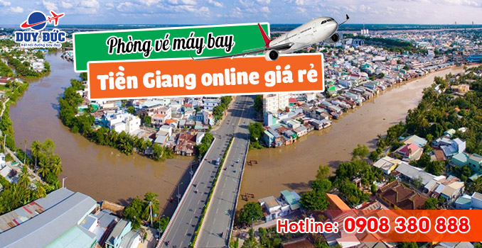 Phòng vé máy bay Tiền Giang giá rẻ online