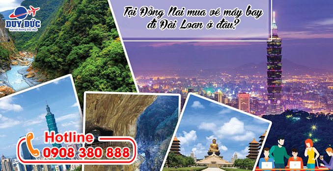 Tại Đồng Nai mua vé máy bay đi Đài Loan ở đâu?