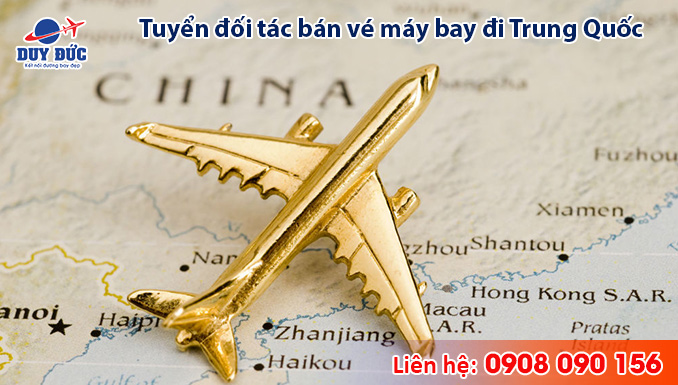 Tuyển đối tác bán vé máy bay đi Trung Quốc