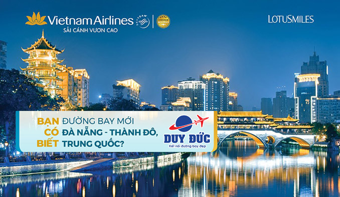 Vietnam Airlines khai trương đường bay mới Đà Nẵng - Thành Đô