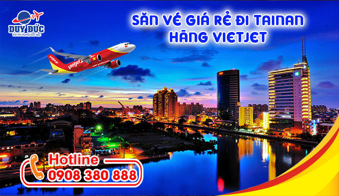 Săn vé máy bay giá rẻ đi Tainan hãng Vietjet