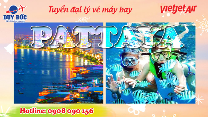 Tuyển đại lý bán vé máy bay đi Pattaya hãng Vietjet Air