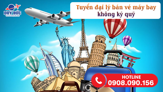 Tuyển đại lý bán vé máy bay tại Quảng Nam không ký quỹ