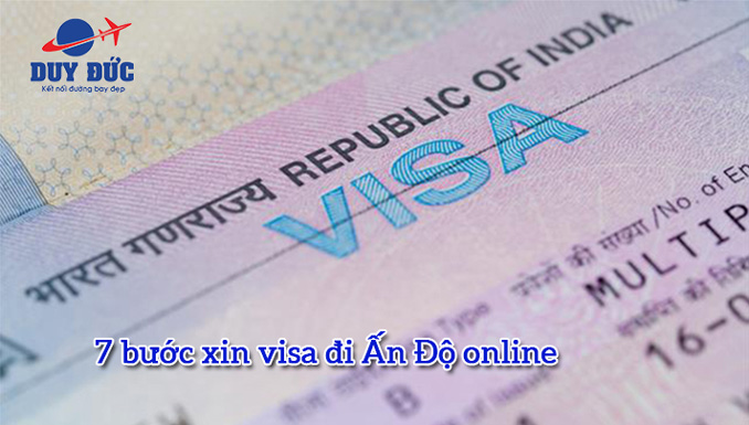 7 bước xin Visa đi Ấn Độ online đơn giản