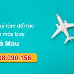 Đăng ký làm đối tác bán vé máy bay tại Cà Mau