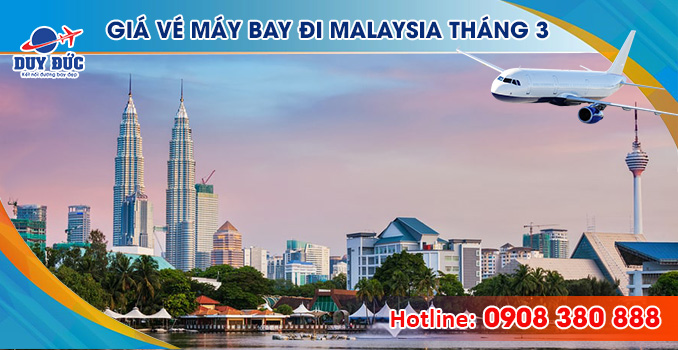 Giá vé máy bay đi Malaysia tháng 3
