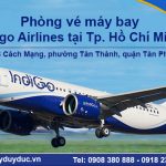 Phòng vé máy bay Indigo Airlines tại TP.Hồ Chí Minh