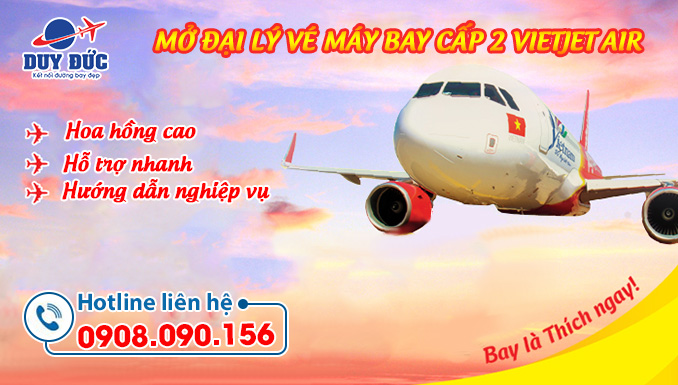 Mở đại lý vé máy bay Cấp 2 Vietjet Air tại Sài Gòn