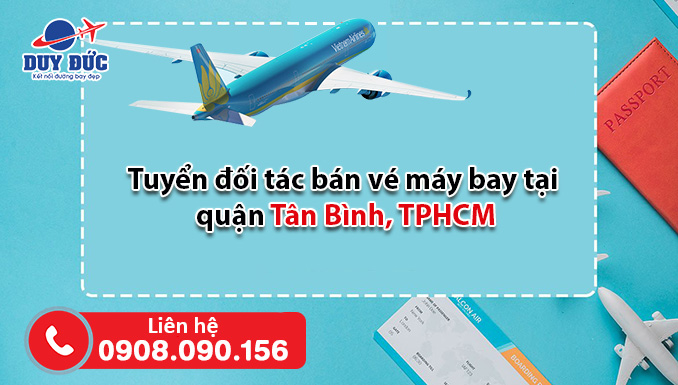 Tuyển đối tác bán vé máy bay tại quận Tân Bình, TPHCM