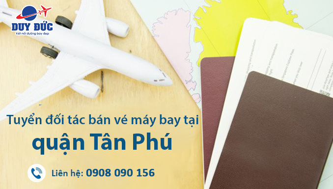 Tuyển đối tác bán vé máy bay tại quận Tân Phú, TPHCM