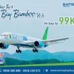 Chào thứ 4 Bamboo Airways khuyến mãi giá vé chỉ từ 99K