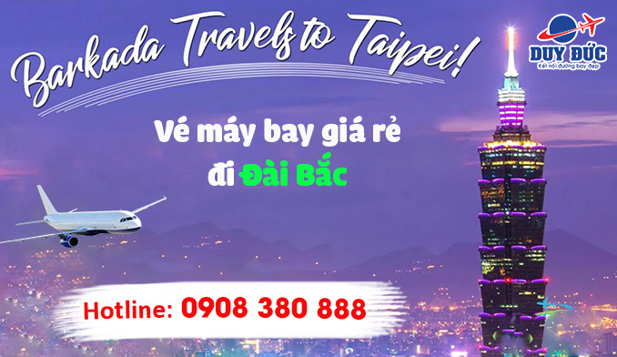 Đại lý bán vé máy bay đi Taipei (TPE) giá rẻ 