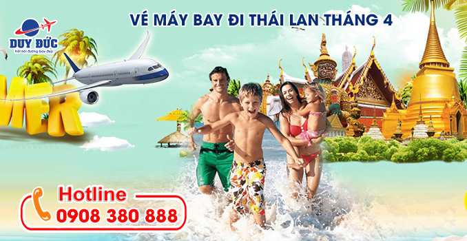 Giá vé máy bay đi Thái Lan tháng 4