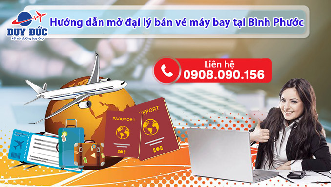 Hướng dẫn mở đại lý bán vé máy bay tại Bình Phước