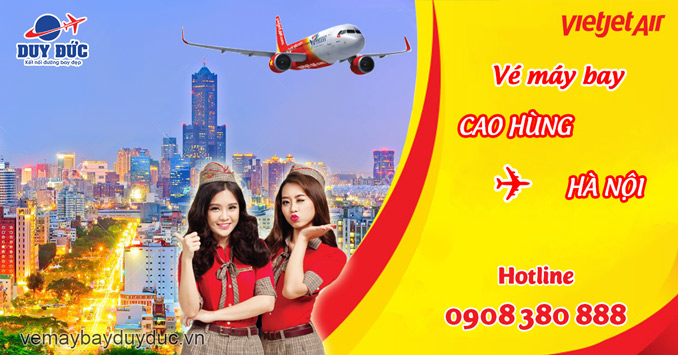 Vé máy bay Vietjet từ Cao Hùng về Hà Nội bao nhiêu tiền?