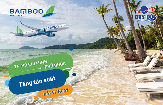 Bamboo Airways tăng tần suất đường bay TPHCM - Phú Quốc