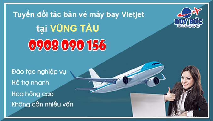 Tuyển đối tác bán vé máy bay Vietjet Air tại Vũng Tàu