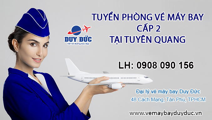 Tuyển phòng vé máy bay cấp 2 tại Tuyên Quang