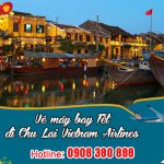 Vietnam Airlines vé Tết đi Chu Lai bao nhiêu tiền?