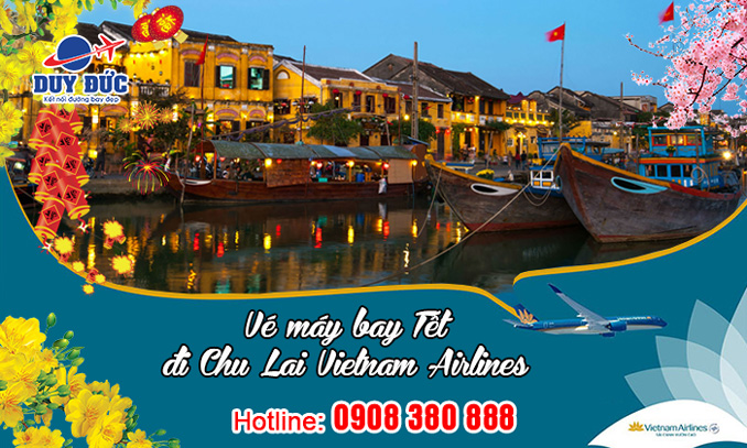 Vietnam Airlines vé Tết đi Chu Lai bao nhiêu tiền?
