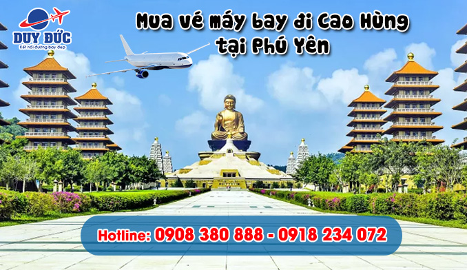 Ở Phú Yên đặt vé máy bay đi Cao Hùng (KHH) Đài Loan được không?