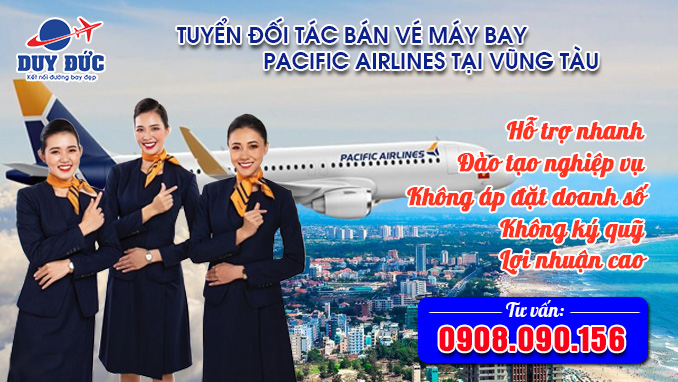 Tuyển đối tác bán vé máy bay Pacific Airlines tại Vũng Tàu