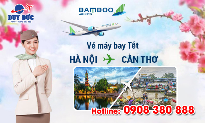 Vé Tết Hà Nội Cần Thơ hãng Bamboo Airways bao nhiêu tiền ?