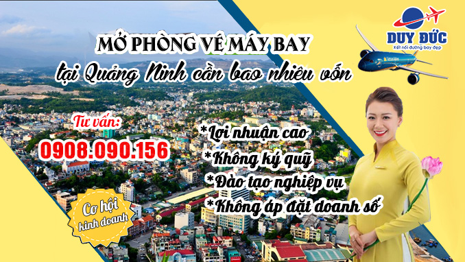 Mở phòng vé máy bay tại Quảng Ninh cần bao nhiêu vốn
