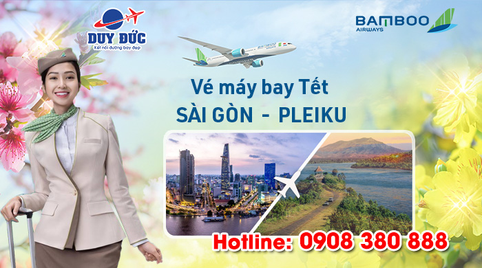 Vé Tết Sài Gòn Pleiku hãng Bamboo Airways bao nhiêu tiền ?