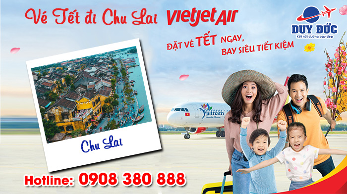 Vé Tết Vietjet Air đi Chu Lai bao nhiêu tiền ?